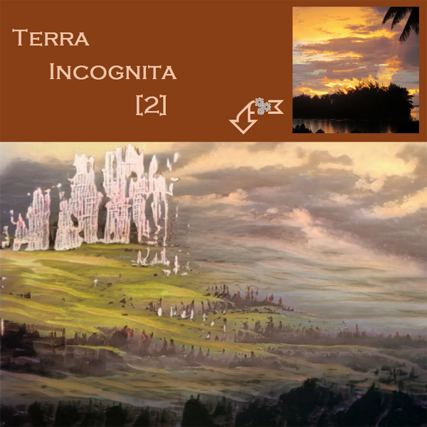 Terra Incognita [2]